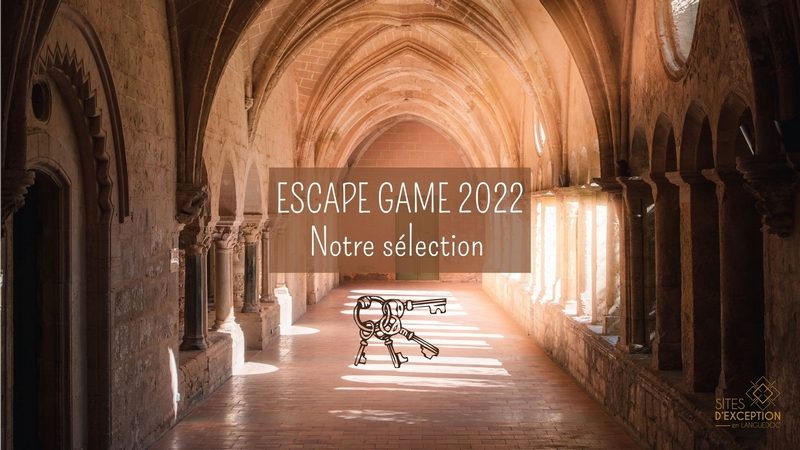 Escape Game 2022 sites d'exception Languedoc